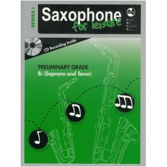 AMEB Saxophone for Leisure Series 1 Preliminary Grade Bb (Soprano and Tenor) Examination Book and CD