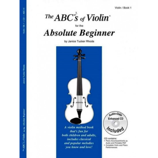 The ABCs of Violin for the Absolute Beginner Book 1