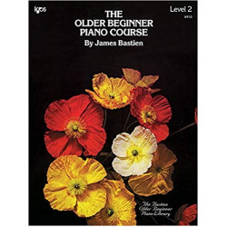 The Older Beginner Piano Course Level 2 by James Bastien
